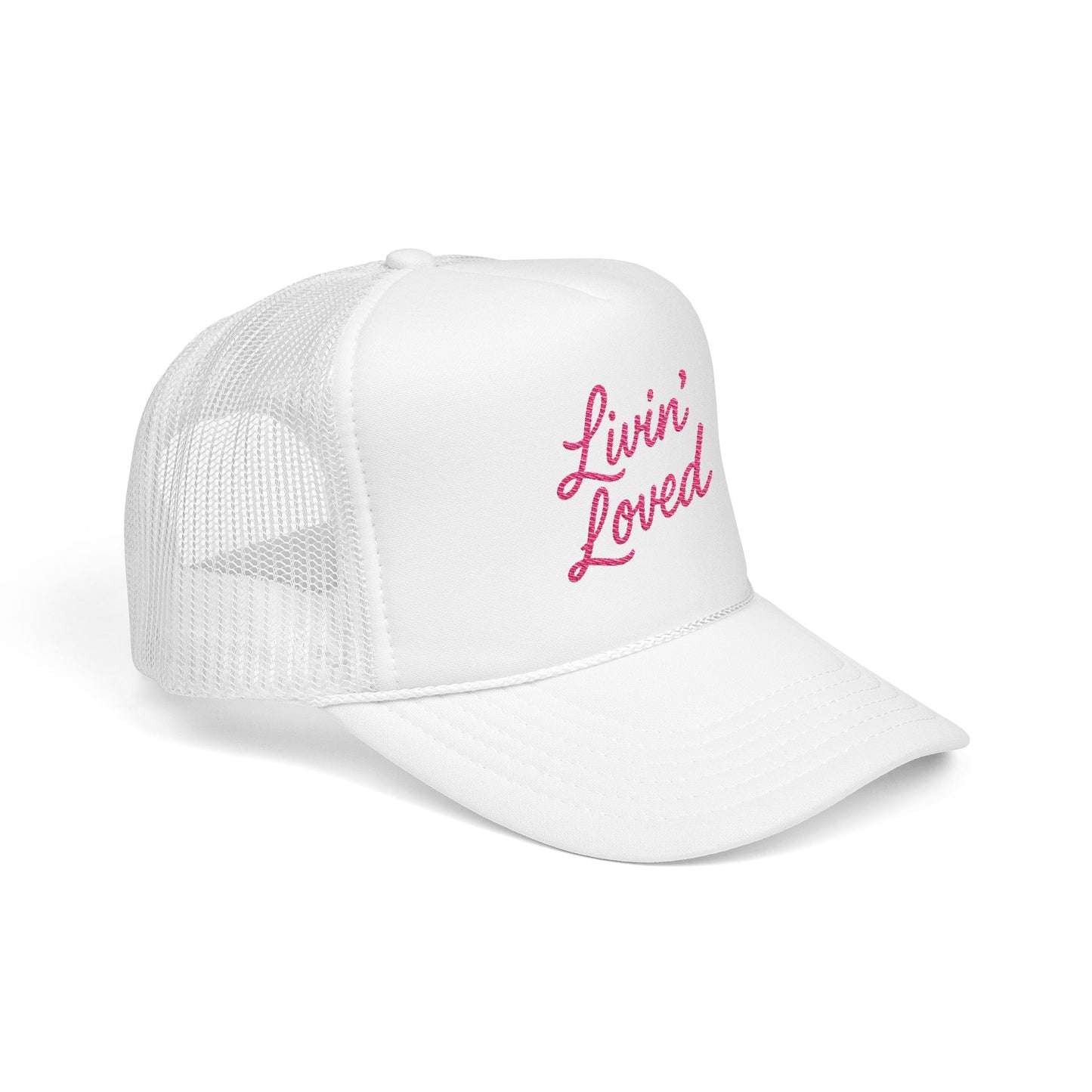 Livin' Loved Foam Trucker Hat (Embroidery)