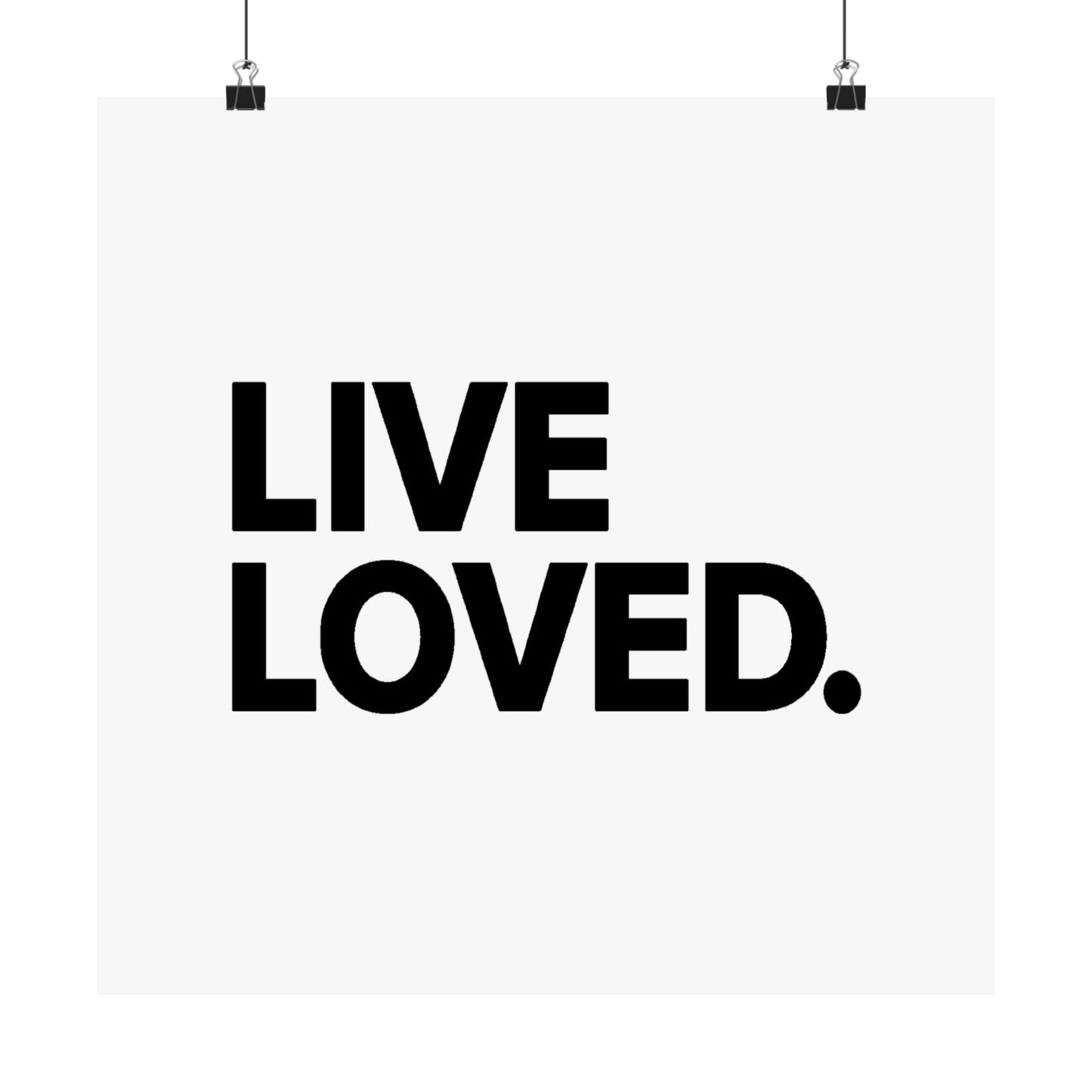 LIVE LOVED. Matte Vertical Posters