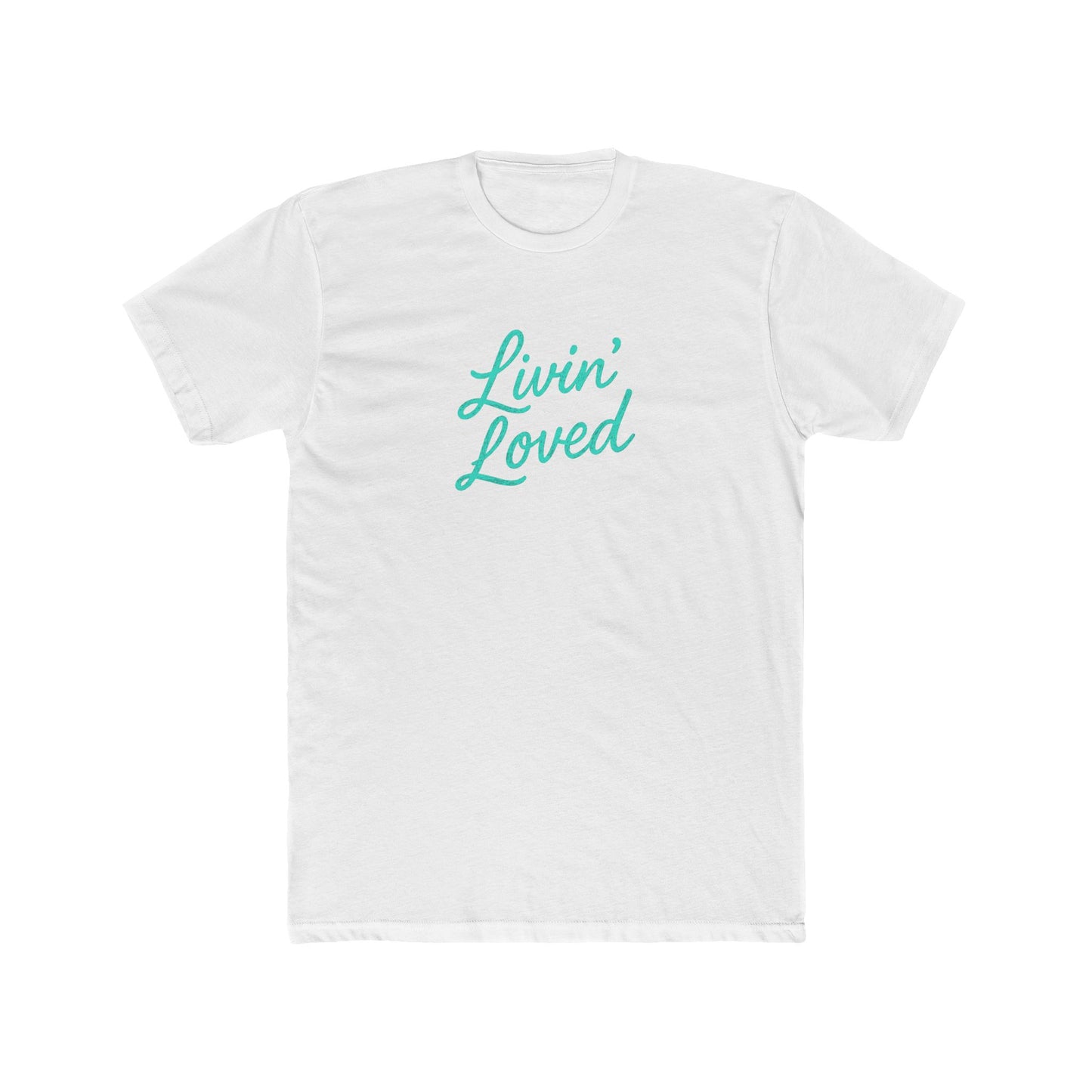 Livin' Loved Unisex Cotton Crew Tee