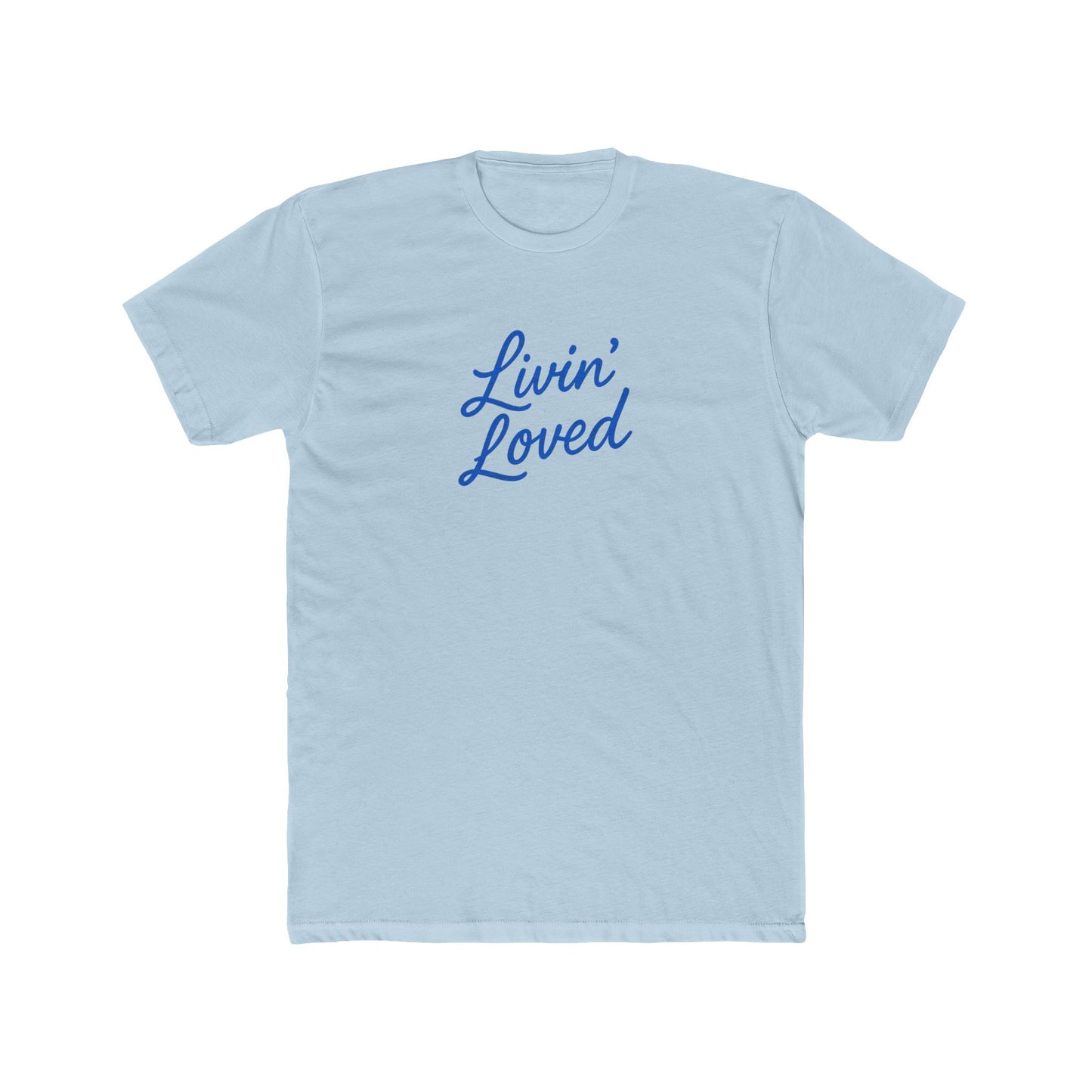 Livin' Loved Unisex Cotton Crew Tee