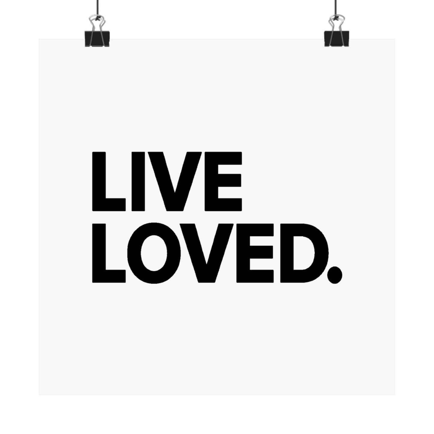 LIVE LOVED. Matte Vertical Posters