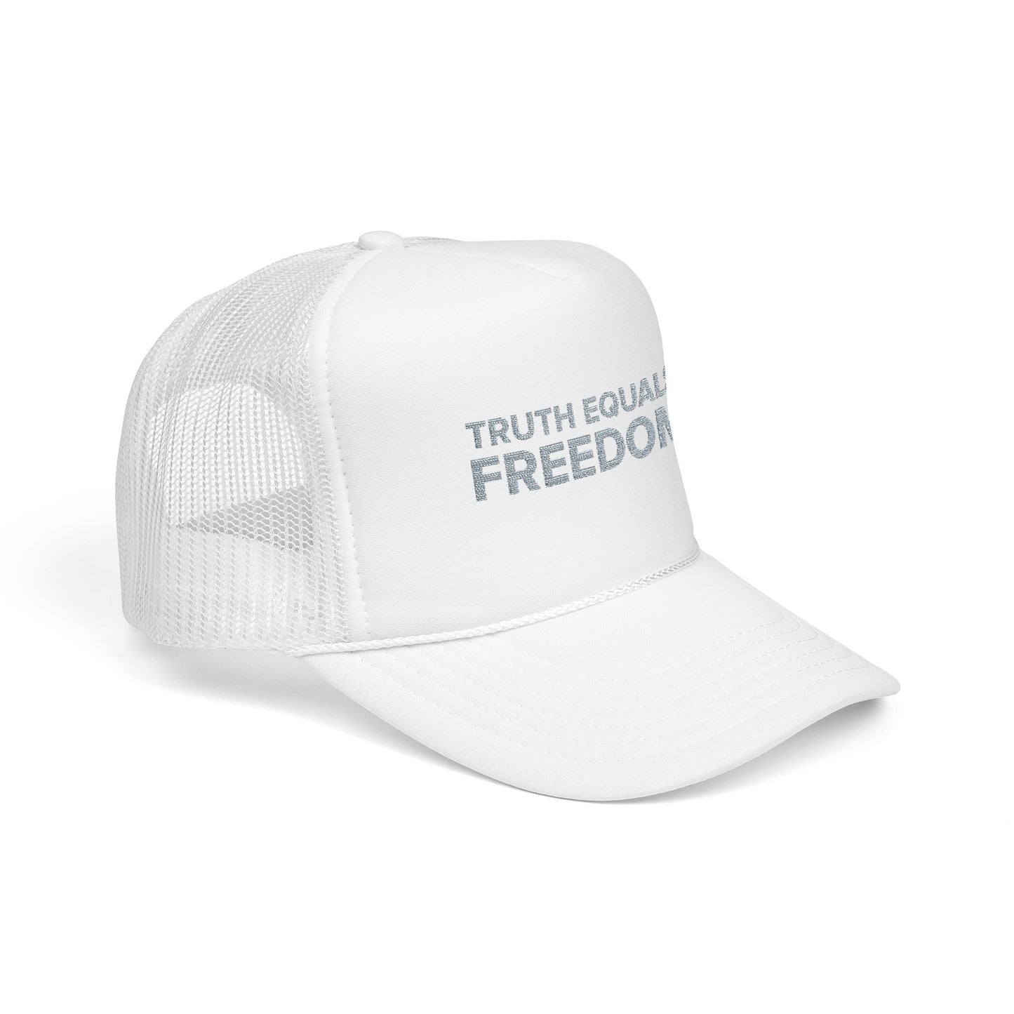 TRUTH EQUALS FREEDOM Foam Trucker Hat (Embroidery)