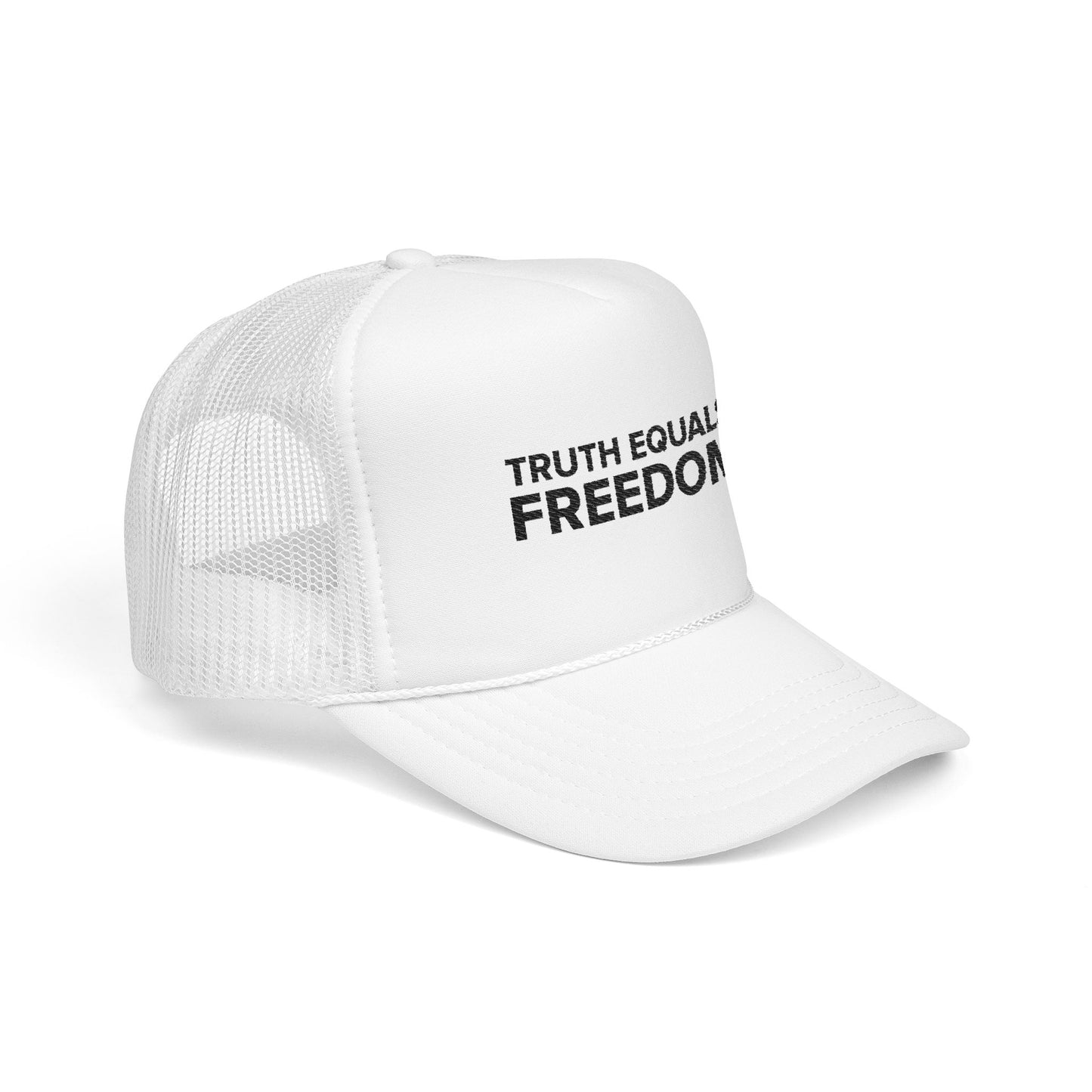 TRUTH EQUALS FREEDOM Foam Trucker Hat (Embroidery)