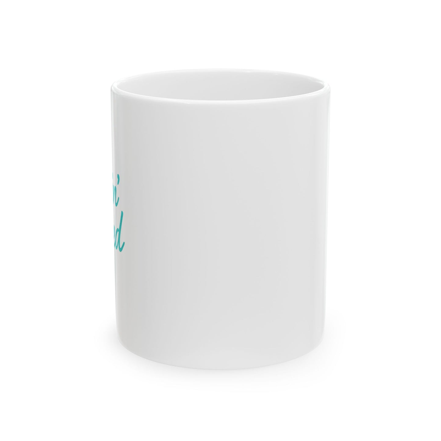 Livin' Loved Ceramic Mug, (11oz)