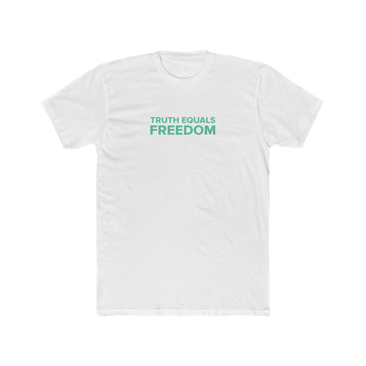 TRUTH EQUALS FREEDOM Unisex Cotton Crew Tee