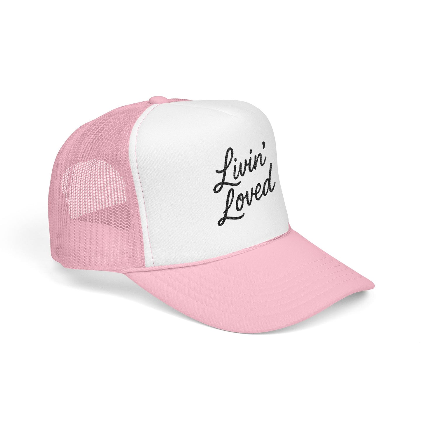 Livin' Loved Foam Trucker Hat (Embroidery)