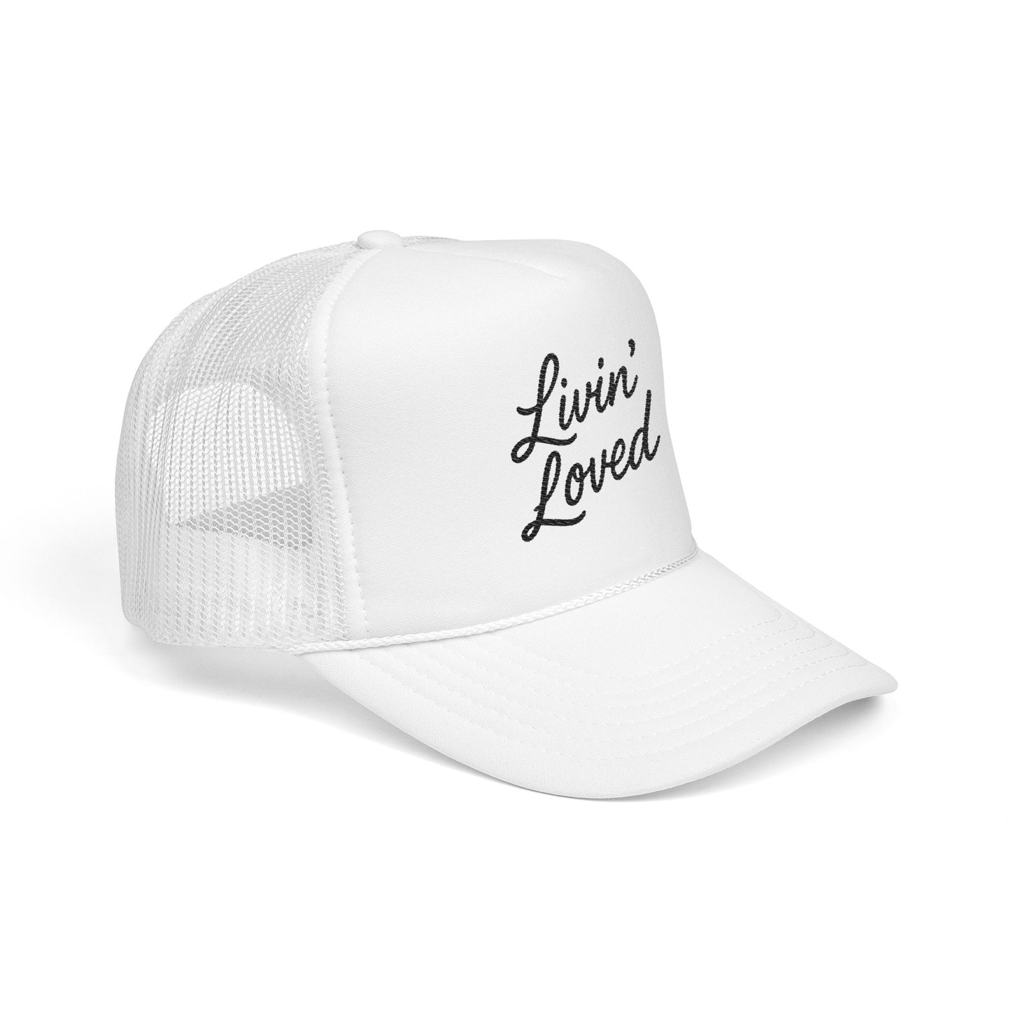 Livin' Loved Foam Trucker Hat (Embroidery)