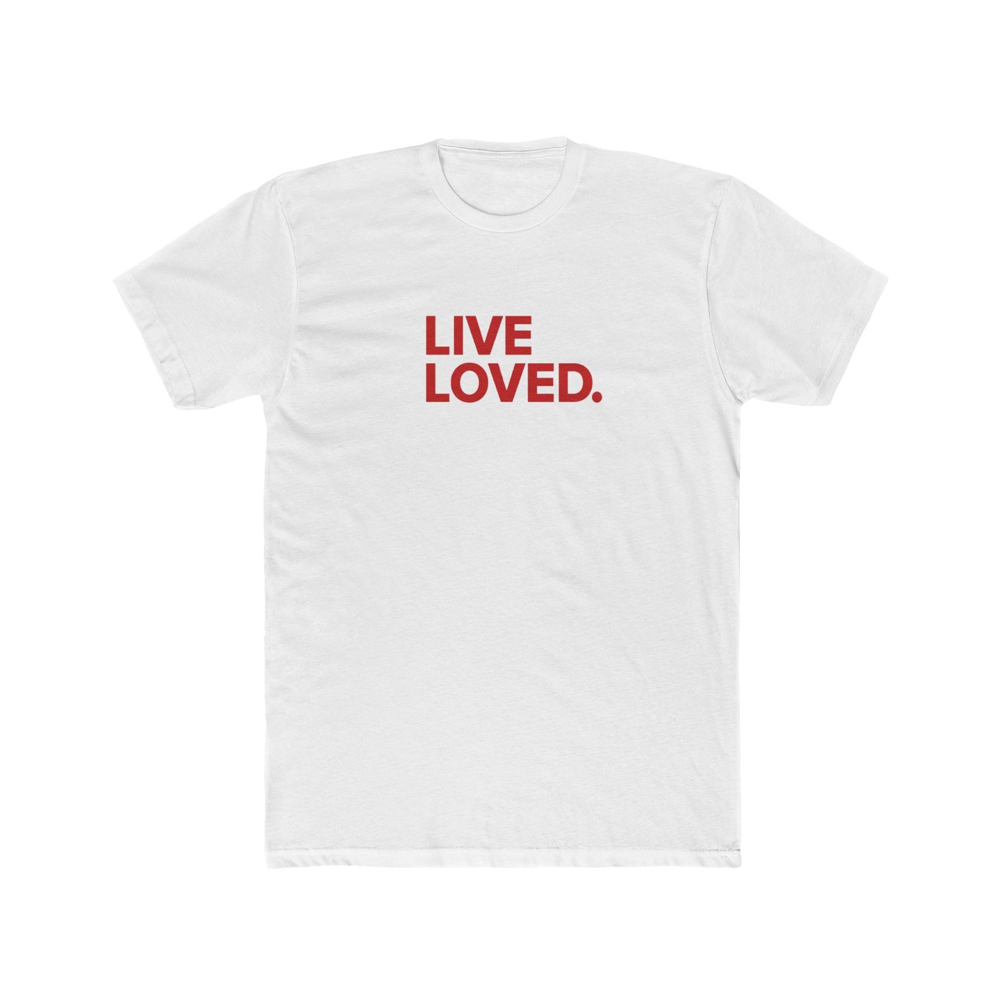 LIVE LOVED. Unisex Cotton Crew Tee