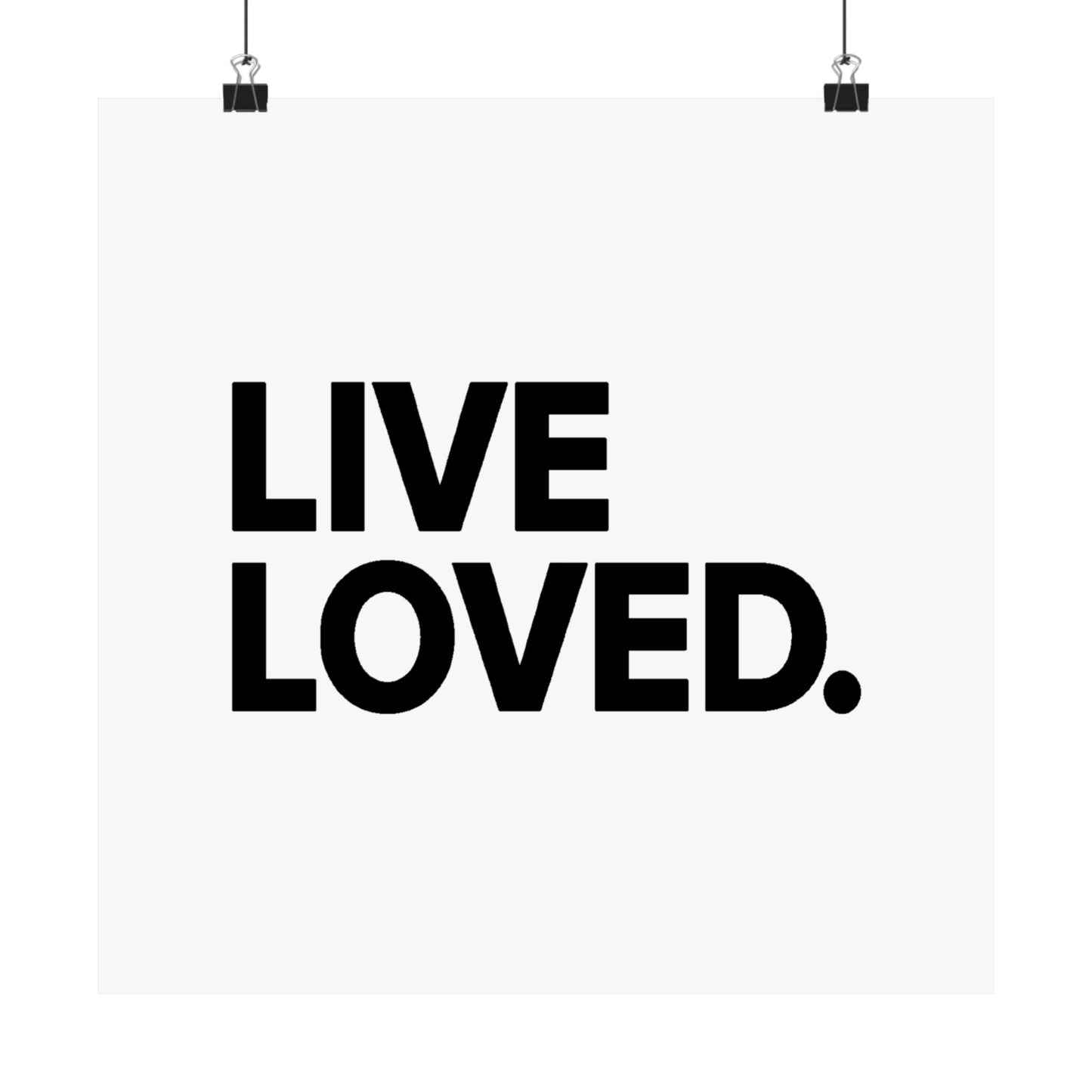 LIVE LOVED. Matte Vertical Posters