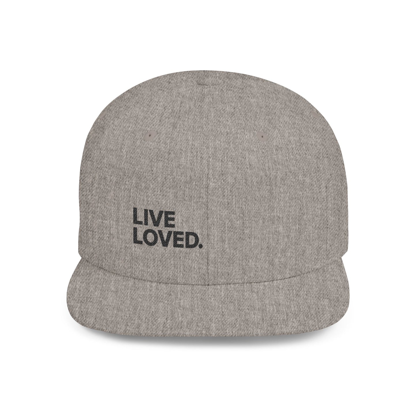LIVE LOVED. Flat Bill Snapback (Embroidery)
