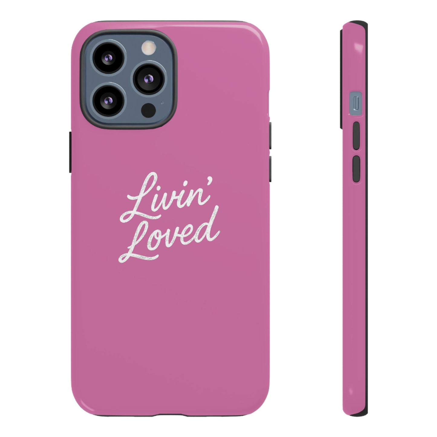 Livin' Loved Tough Cases