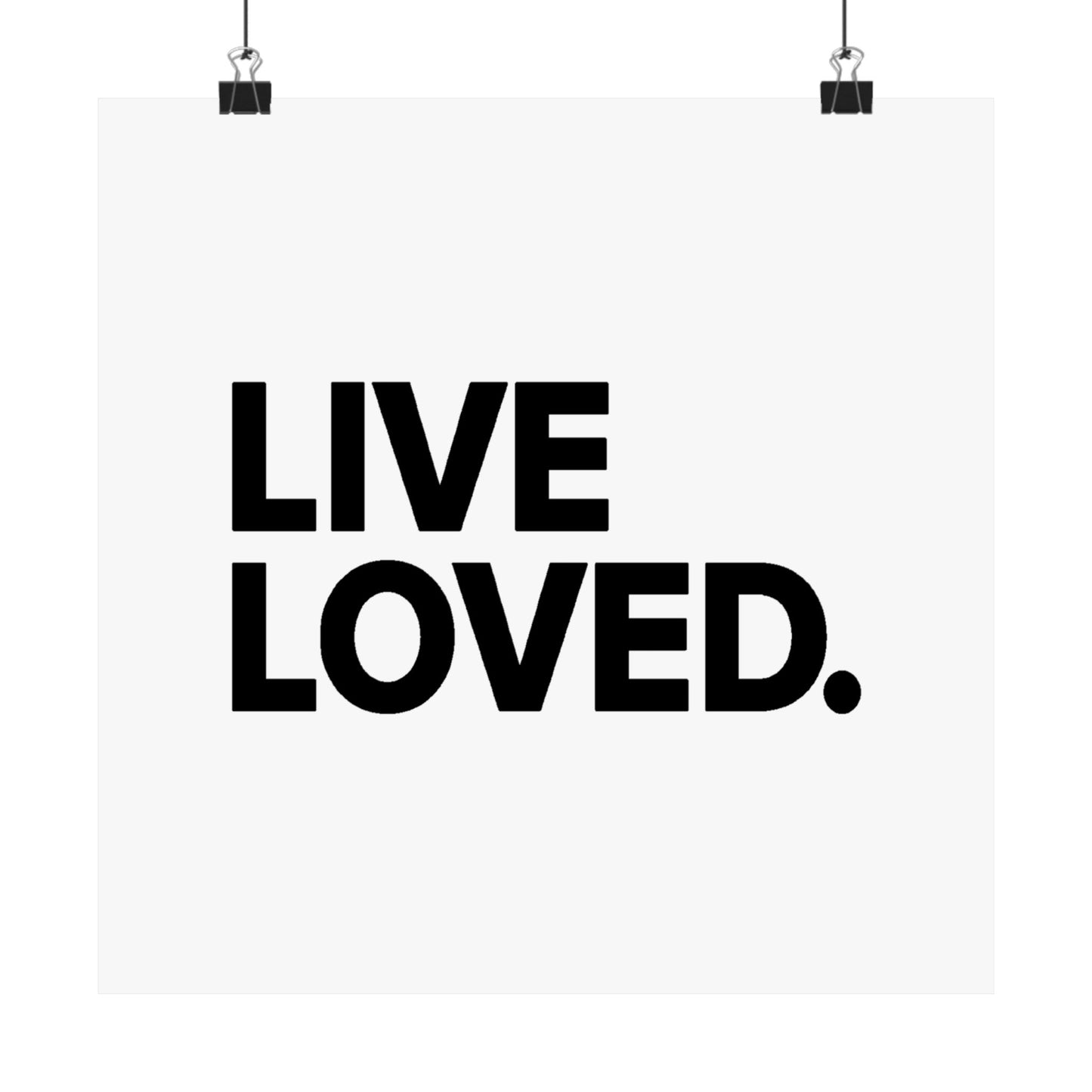 LIVE LOVED. Matte Vertical Posters